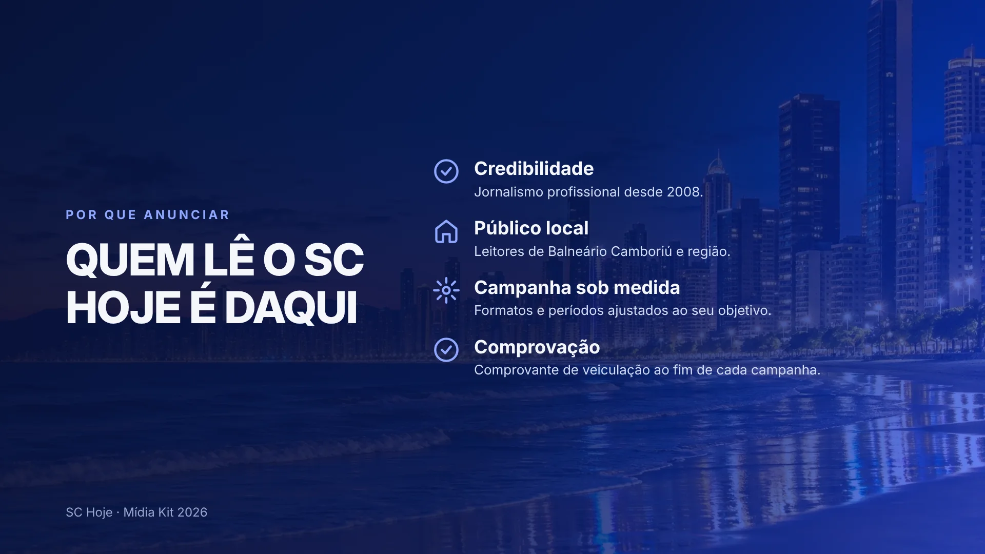 Por que anunciar: credibilidade desde 2008, público local, campanha sob medida e comprovante de veiculação.
